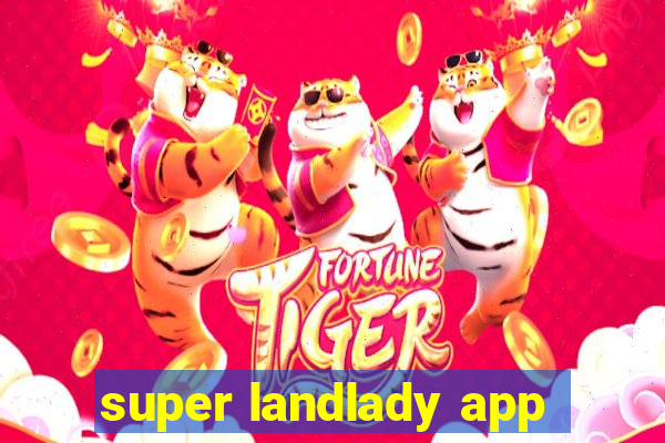 super landlady app